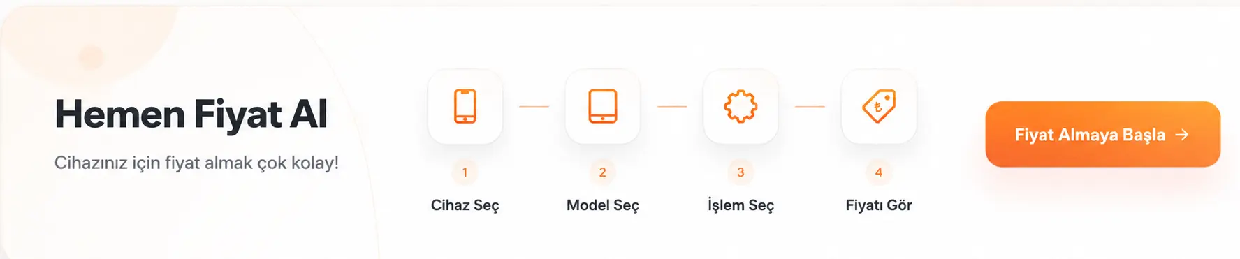 Hemen fiyat al: cihaz seç, model seç, işlem seç, fiyatı gör
